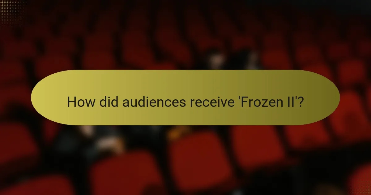 How did audiences receive 'Frozen II'?