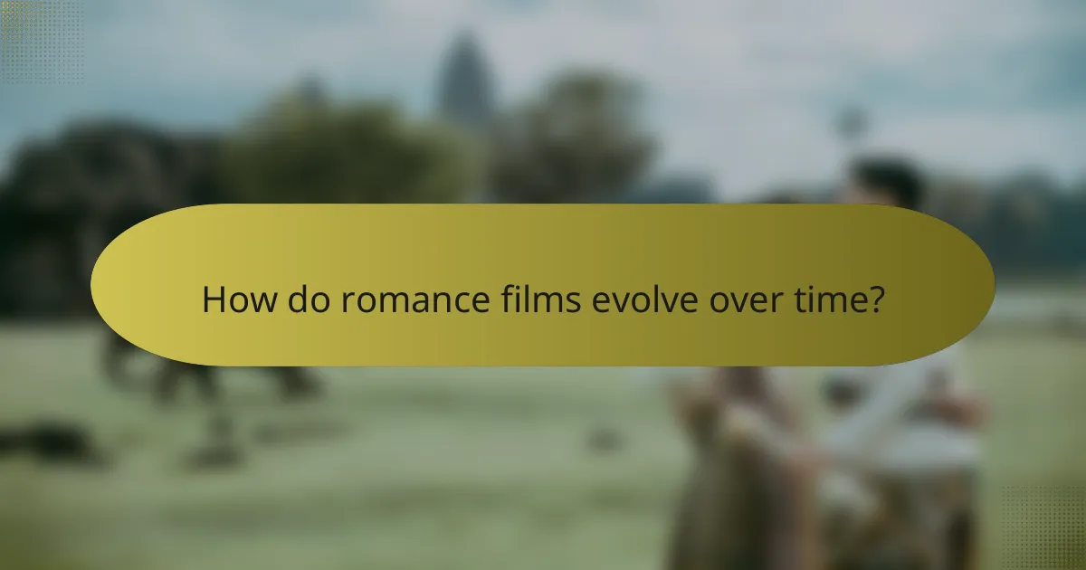 How do romance films evolve over time?