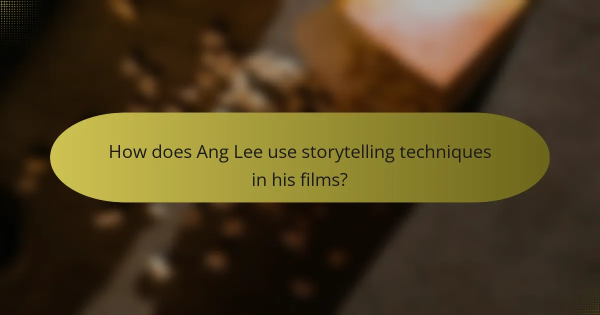 How does Ang Lee use storytelling techniques in his films?