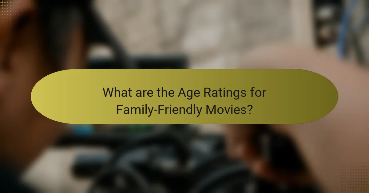 What are the Age Ratings for Family-Friendly Movies?