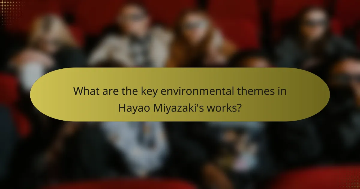 What are the key environmental themes in Hayao Miyazaki's works?