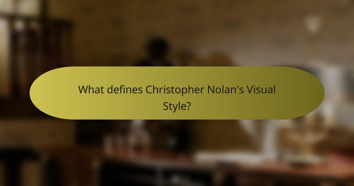 What defines Christopher Nolan's Visual Style?