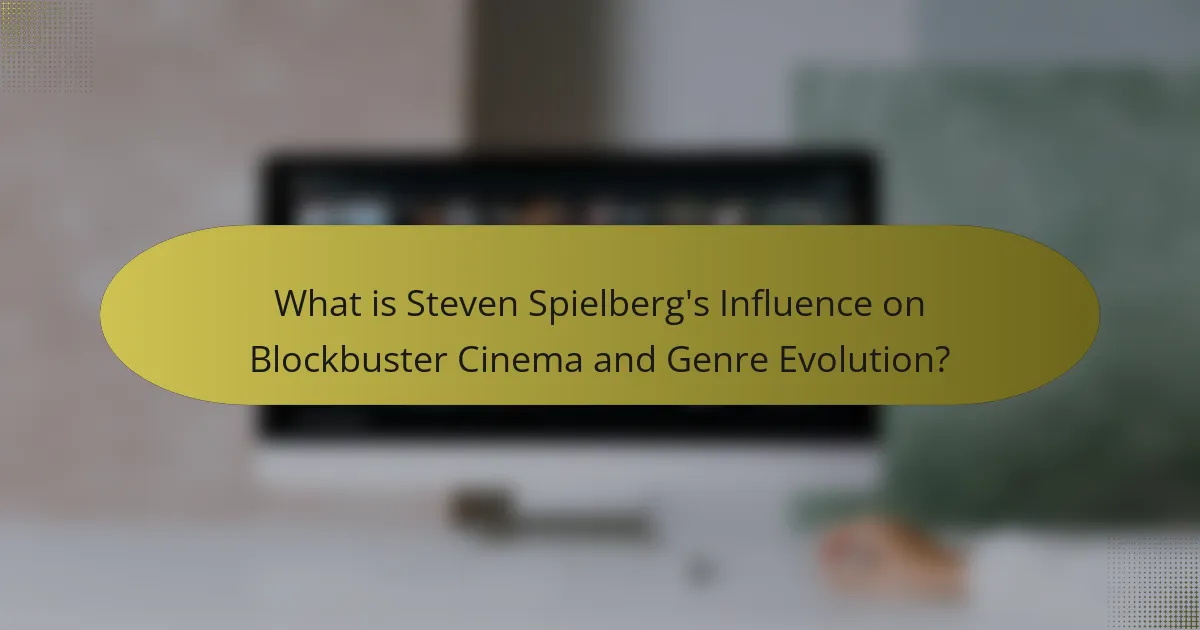 What is Steven Spielberg's Influence on Blockbuster Cinema and Genre Evolution?