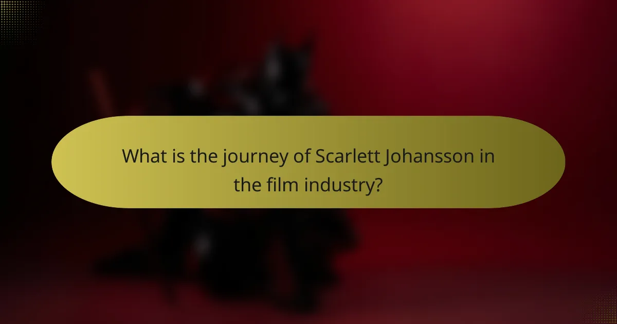 What is the journey of Scarlett Johansson in the film industry?