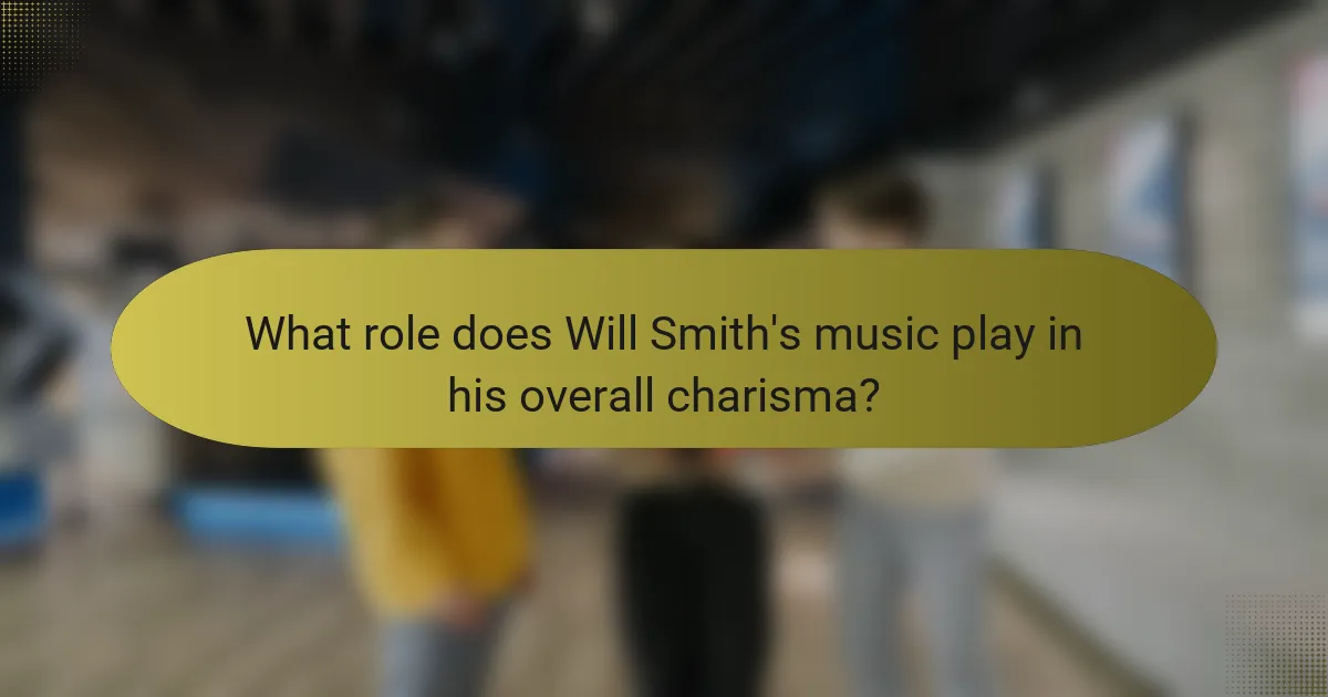 What role does Will Smith's music play in his overall charisma?